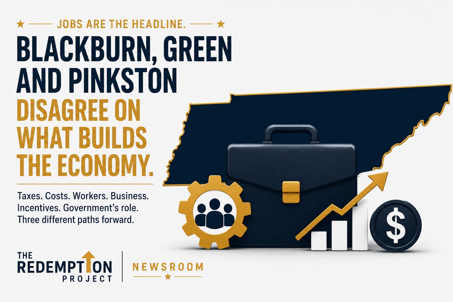 Jobs Are the Headline. Blackburn, Green and Pinkston Disagree on What Builds the Economy.